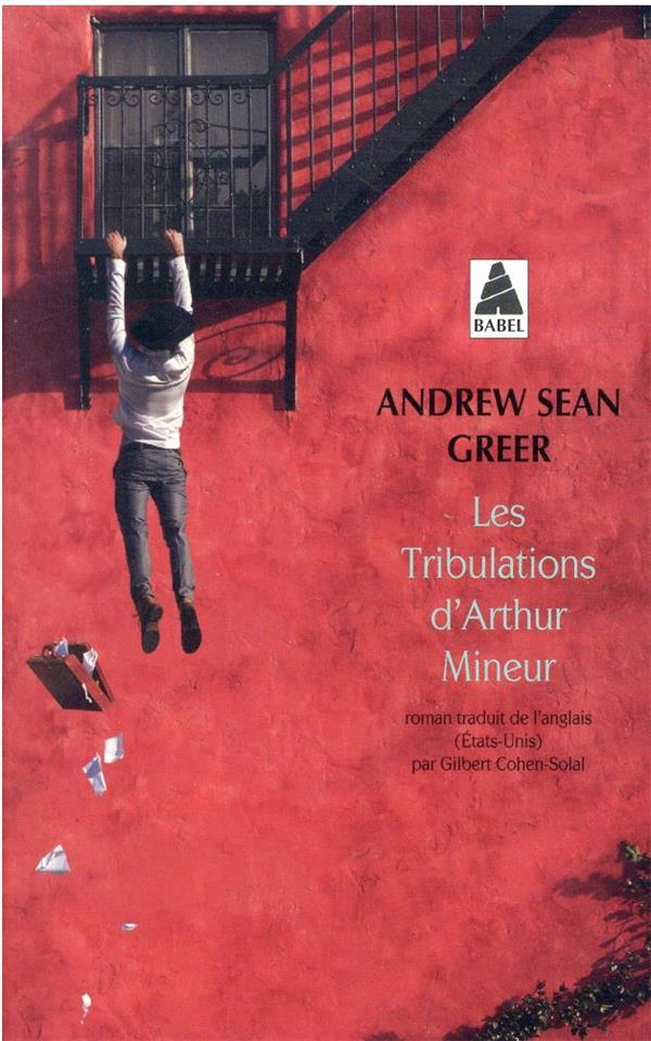 LES TRIBULATIONS D'ARTHUR MINEUR - GREER - ACTES SUD