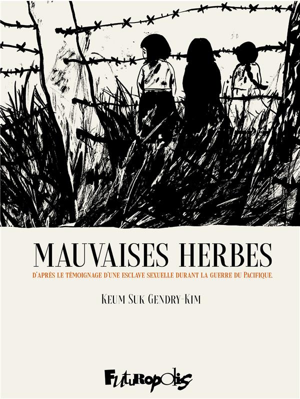 MAUVAISES HERBES - GENDRY-KIM - GALLISOL