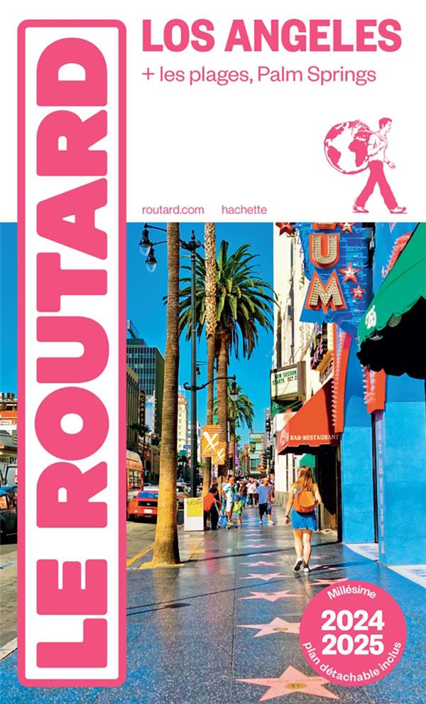 GUIDE DU ROUTARD : LOS ANGELES  -  + LES PLAGES, PALM SPRINGS (EDITION 2024/2025) - COLLECTIF - HACHETTE