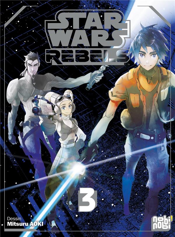 STAR WARS REBELS TOME 3 - AOKI - NOBI NOBI