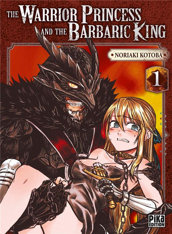 THE WARRIOR PRINCESS AND THE BARBARIC KING TOME 1 - KOTOBA - PIKA