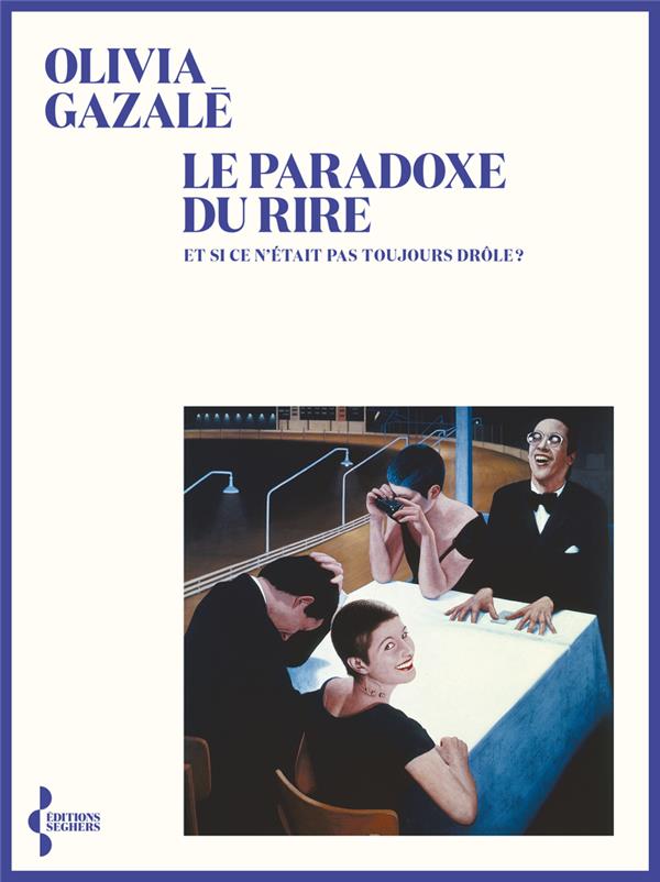 LE PARADOXE DU RIRE - GAZALE - SEGHERS