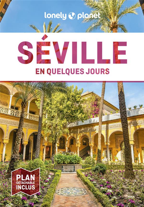 SEVILLE EN QUELQUES JOURS (4E EDITION) - LONELY PLANET - LONELY PLANET