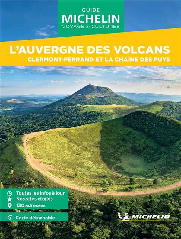 L'AUVERGNE DES VOLCANS : CLERMONT-FERRAND ET LA CHAINE DES PUYS (EDITION 2024) - XXX - MICHELIN