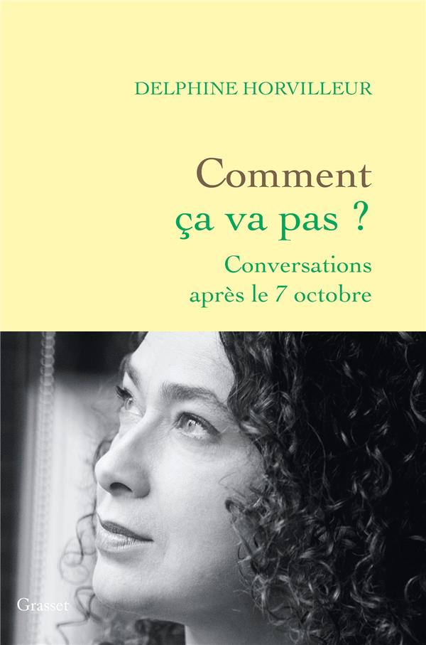 COMMENT CA VA PAS ? CONVERSATIONS APRES LE 7 OCTOBRE - HORVILLEUR  DELPHINE - GRASSET