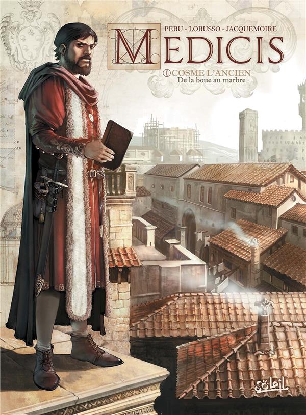 MEDICIS TOME 1 : COSME L'ANCIEN, DE LA BOUE AU MARBRE - LORUSSO/PERU - Soleil