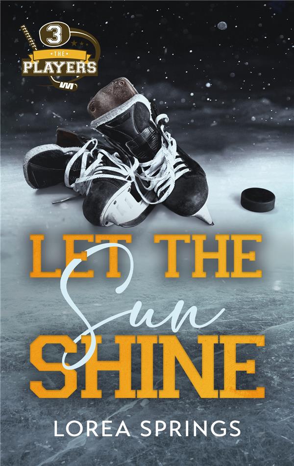 THE PLAYERS TOME 3 : LET THE SUN SHINE - SPRINGS - HACHETTE