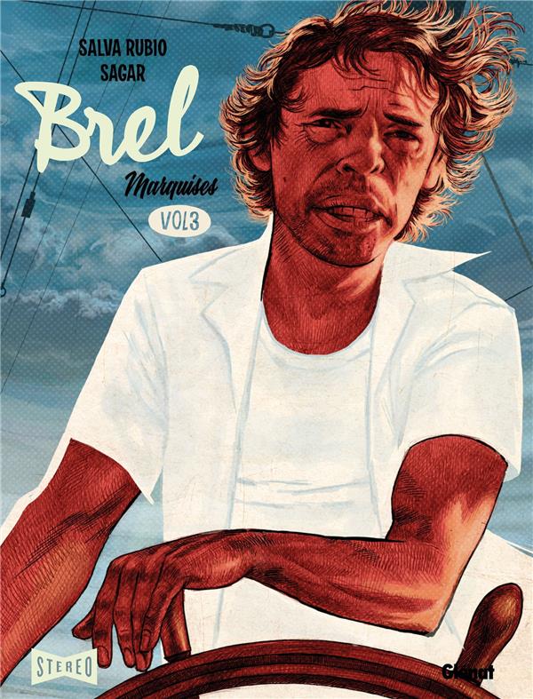 BREL : UNE VIE A MILLE TEMPS TOME 3 - RUBIO/SAGAR - GLENAT