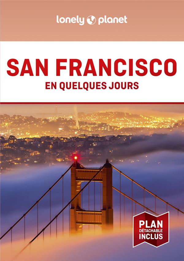 SAN FRANCISCO EN QUELQUES JOURS 6ED - LONELY PLANET - LONELY PLANET