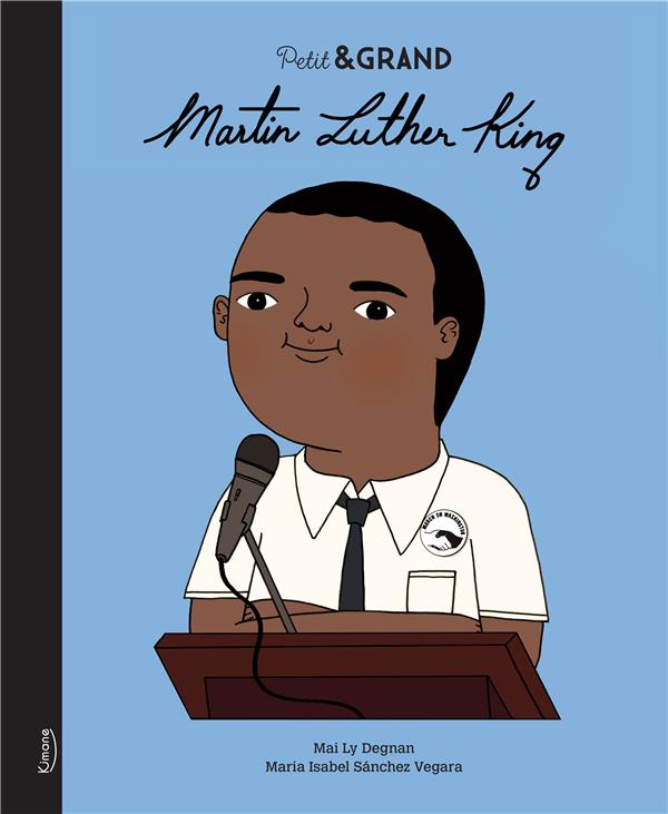 PETIT et GRAND : MARTIN LUTHER KING - SANCHEZ VEGARA - KIMANE