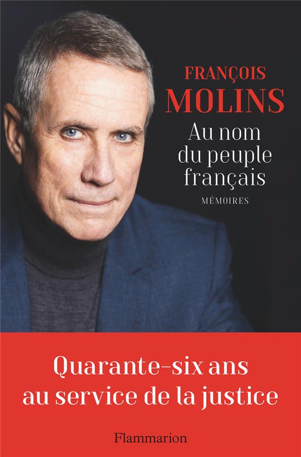 AU NOM DU PEUPLE FRANCAIS : MEMOIRES - MOLINS - FLAMMARION