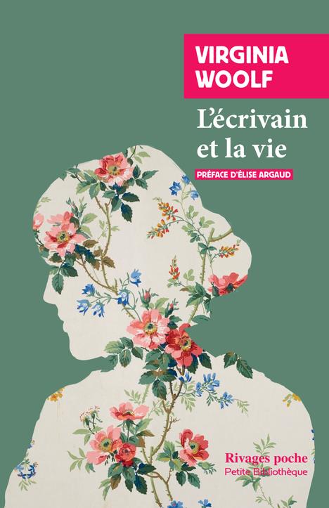 L'ECRIVAIN ET LA VIE - WOOLF/ARGAUD - Rivages