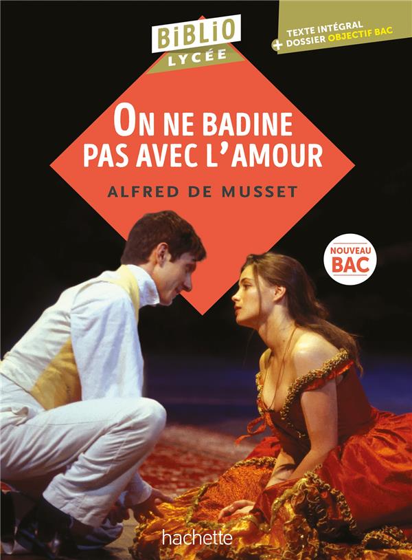 ON NE BADINE PAS AVEC L'AMOUR - DE MUSSET - HACHETTE