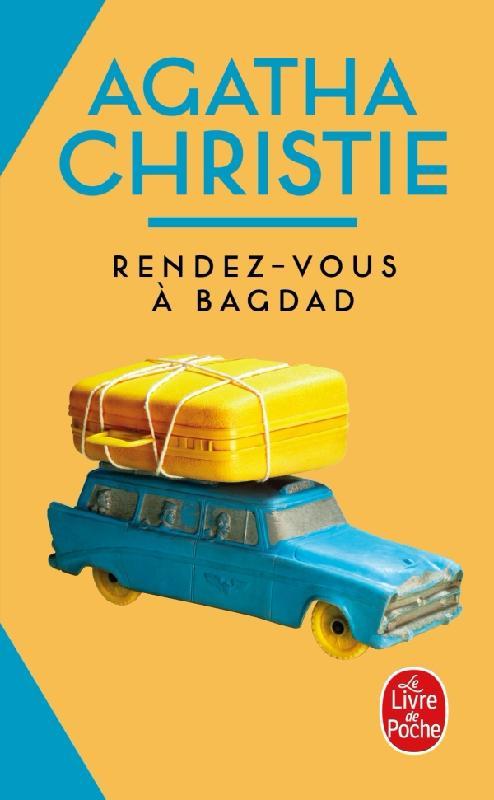 RENDEZ-VOUS A BAGDAD - CHRISTIE - LGF/Livre de Poche