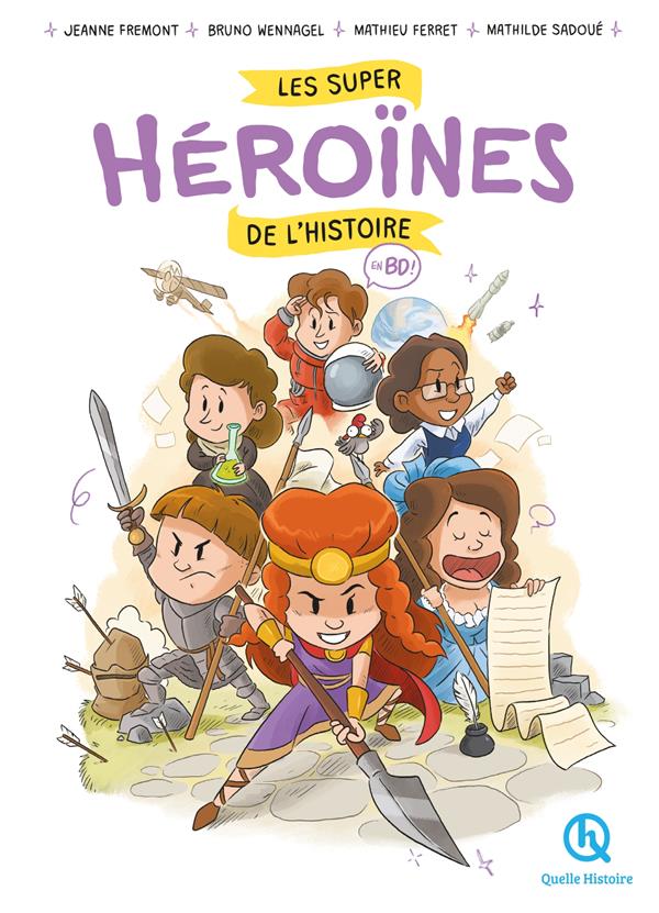 LES SUPER HEROINES DE L'HISTOIRE EN BD ! - JEANNE FREMONT - QUELLE HISTOIRE