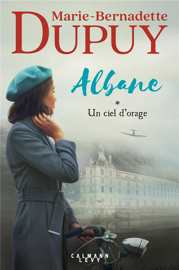 ALBANE TOME 1 : UN CIEL D'ORAGE - DUPUY - CALMANN-LEVY