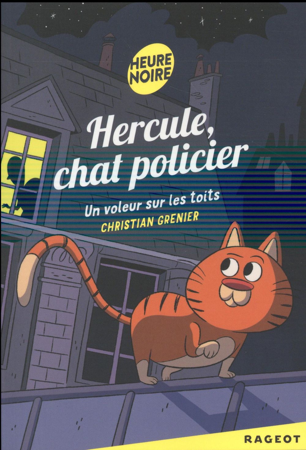 HERCULE, CHAT POLICIER TOME 2 : UN VOLEUR SUR LES TOITS - GRENIER CHRISTIAN - Rageot