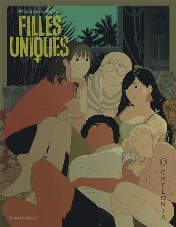 FILLES UNIQUES TOME 5 : CHELONIA - BEKA/MEHU CAMILLE - DARGAUD