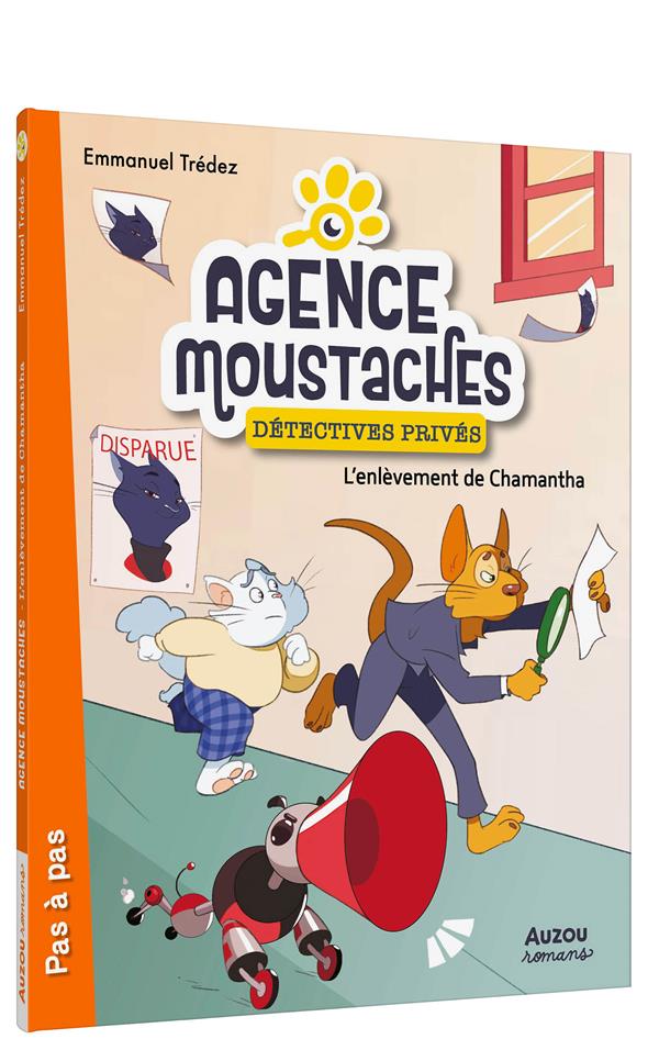 AGENCE MOUSTACHES, DETECTIVES PRIVES TOME 2 : L'ENLEVEMENT DE CHAMANTHA - TREDEZ EMMANUEL - PHILIPPE AUZOU