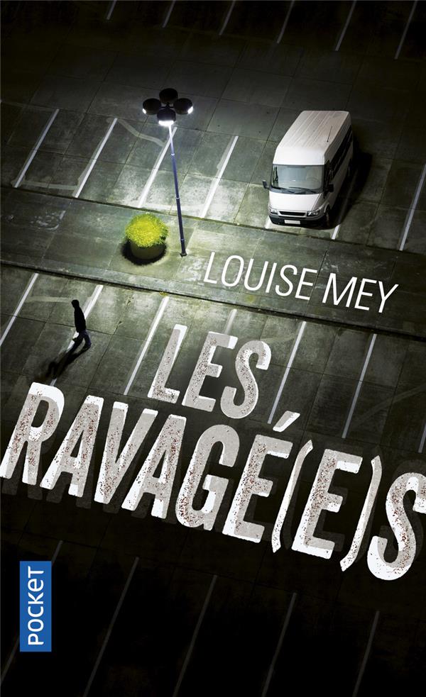 LES RAVAGE(E)S - MEY  LOUISE - POCKET