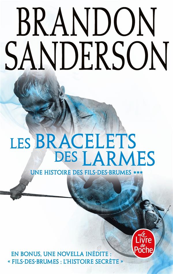 FILS-DES-BRUMES TOME 6 : LES BRACELETS DES LARMES - SANDERSON  BRANDON - NC