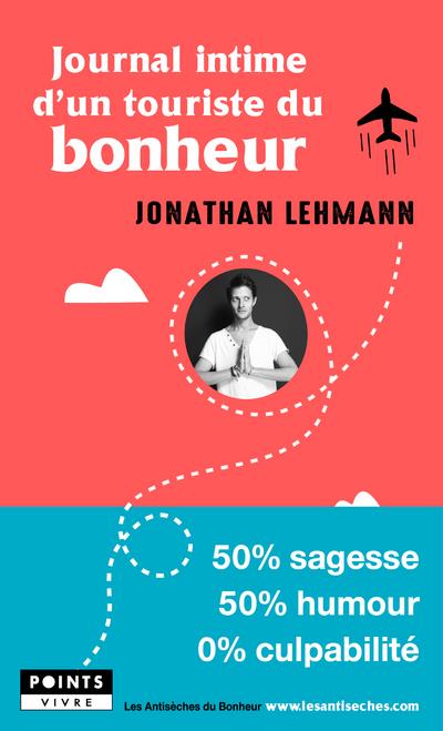 JOURNAL INTIME D'UN TOURISTE DU BONHEUR - LEHMANN  JONATHAN - POINTS