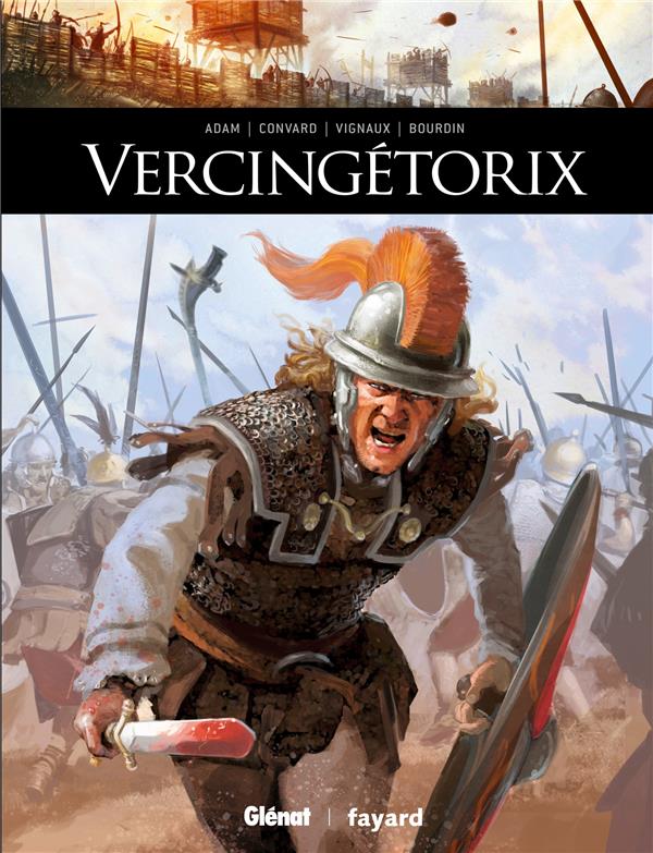 VERCINGETORIX - ADAM/CONVARD/VIGNAUX - Glénat