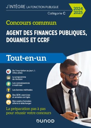 CONCOURS COMMUN AGENT DES FINANCES PUBLIQUES, DOUANES ET CCRF  -  CATEGORIE C  -  TOUT-EN-UN (EDITION 2024/2025) - LEPHAY/SIROTEAU - DUNOD