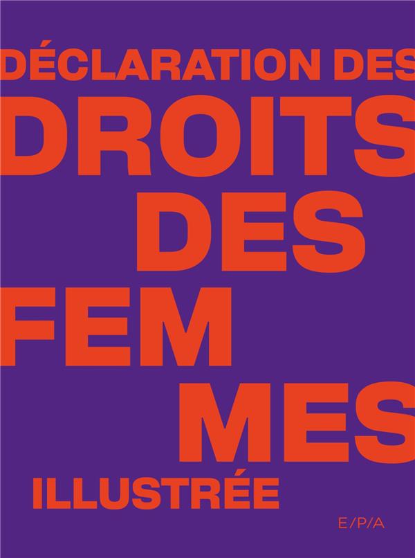 DECLARATION DES DROITS DES FEMMES ILLUSTREE - BOUILLON ANNE - EPA