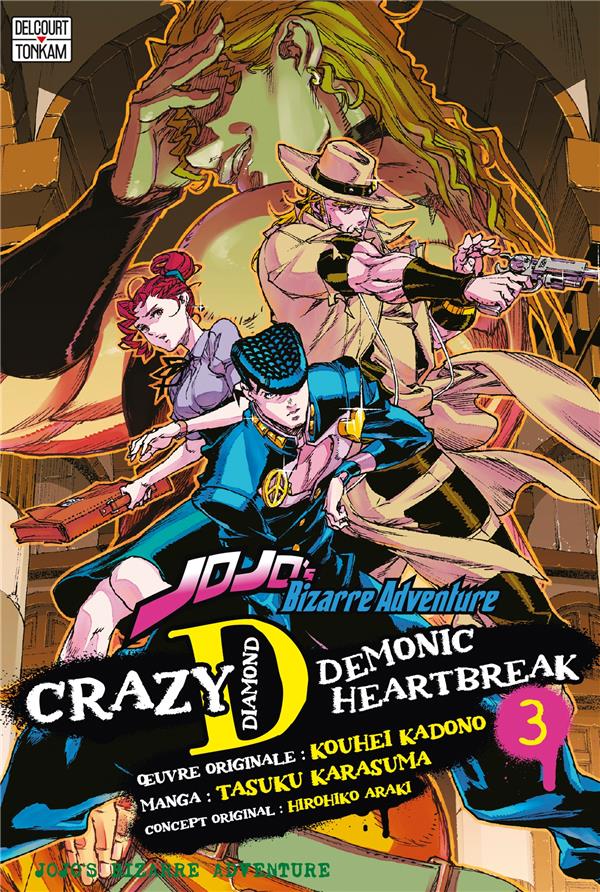 JOJO'S BIZARRE ADVENTURE : CRAZY D DEMONIC HEARTBREAK TOME 3 - KADONO/ARAKI - DELCOURT
