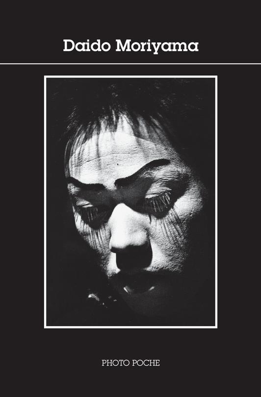 DAIDO MORIYAMA - MORIYAMA/BAURET - ACTES SUD DAIDO MORIYAMA - MORIYAMA/BAURET - ACTES SUD