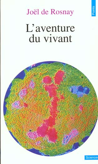 L'AVENTURE DU VIVANT - ROSNAY  JOEL DE - SEUIL