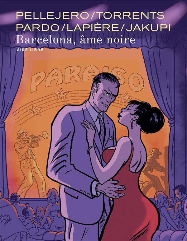 BARCELONA, AME NOIRE - LAPIERE DENIS - DUPUIS