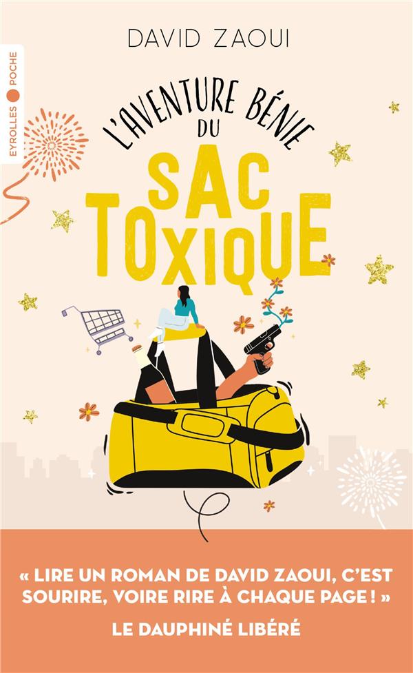 L'AVENTURE BENIE DU SAC TOXIQUE - ZAOUI  DAVID - EYROLLES