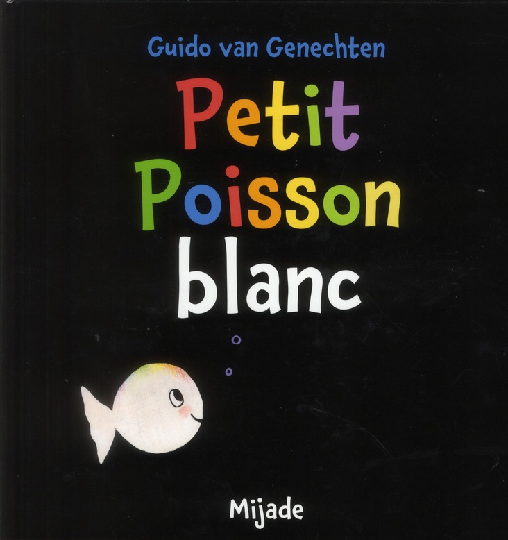 PETIT POISSON BLANC - VAN GENECHTEN GUIDO - MIJADE