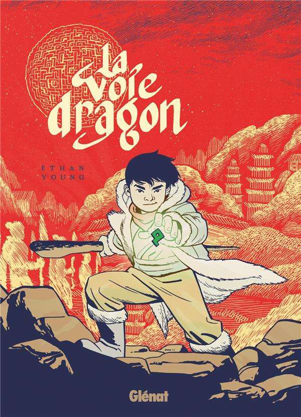 LA VOIE DRAGON - YOUNG ETHAN - GLENAT