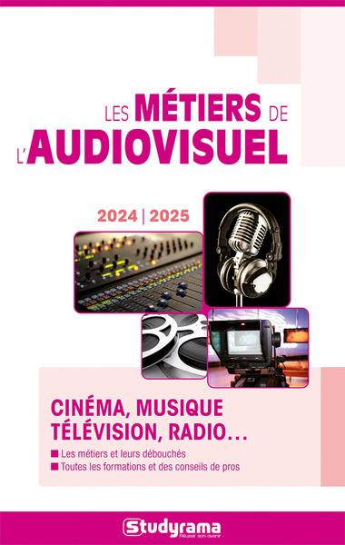 LES METIERS DE L'AUDIOVISUEL - COLLECTIF - STUDYRAMA