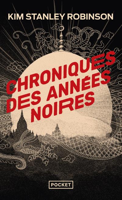 CHRONIQUES DES ANNEES NOIRES - ROBINSON  KIM STANLEY - POCKET