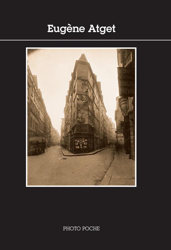 EUGENE ATGET - PHOTO POCHE N 16 - ATGET/REYNAUD - ACTES SUD