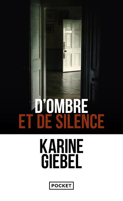 D'OMBRE ET DE SILENCE - GIEBEL  KARINE - POCKET