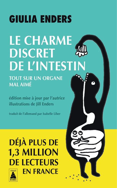 LE CHARME DISCRET DE L'INTESTIN : TOUT SUR UN ORGANE MAL AIME - ENDERS - ACTES SUD