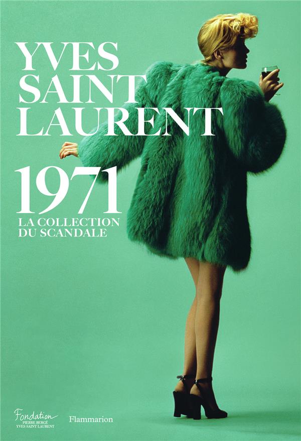 YVES SAINT-LAURENT 71 - COLLECTIF - Flammarion