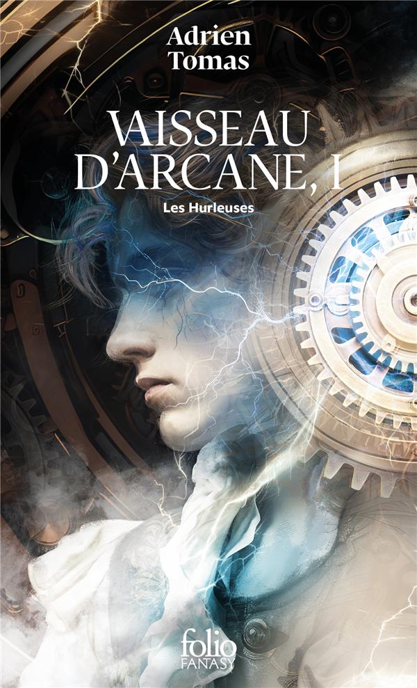 VAISSEAU D'ARCANE - VOL01 - VAISSEAU D'ARCANE, I-LES HURLEUSES - TOMAS ADRIEN - GALLIMARD