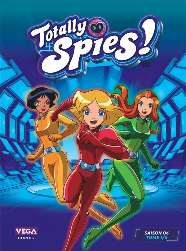 TOTALLY SPIES - SAISON 6 TOME 1 - BANIJAY - VEGA MANGA