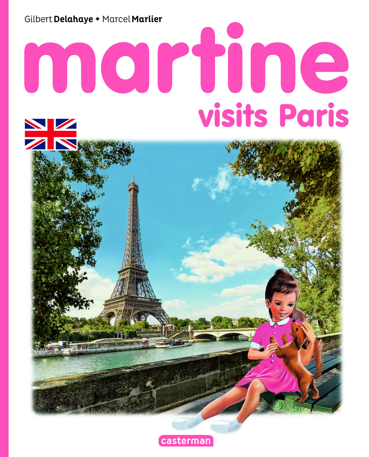 MARTINE - MARTINE VISITS PARIS -  GILBERT/MARCEL DELAHAYE/MARLIER, Gilbert Delahaye, Marcel Marlier - CASTERMAN