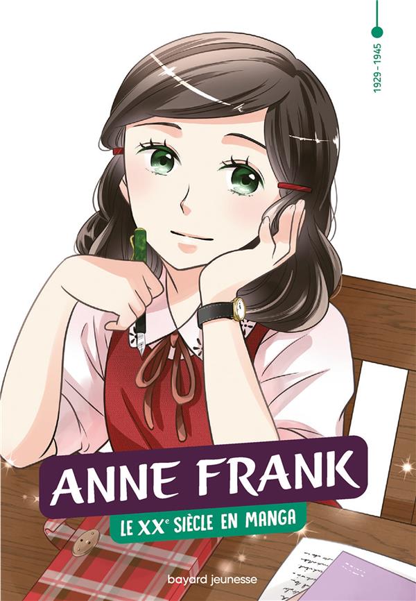 L'HISTOIRE EN MANGA : LE XXE SIECLE EN MANGA TOME 4 : ANNE FRANK - ESTAGER AURELIEN - BAYARD JEUNESSE