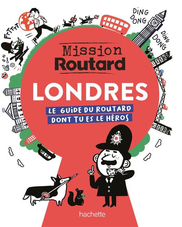 MISSION ROUTARD : LONDRES : LE GUIDE DU ROUTARD DONT TU ES LE HEROS - COLLECTIF - HACHETTE