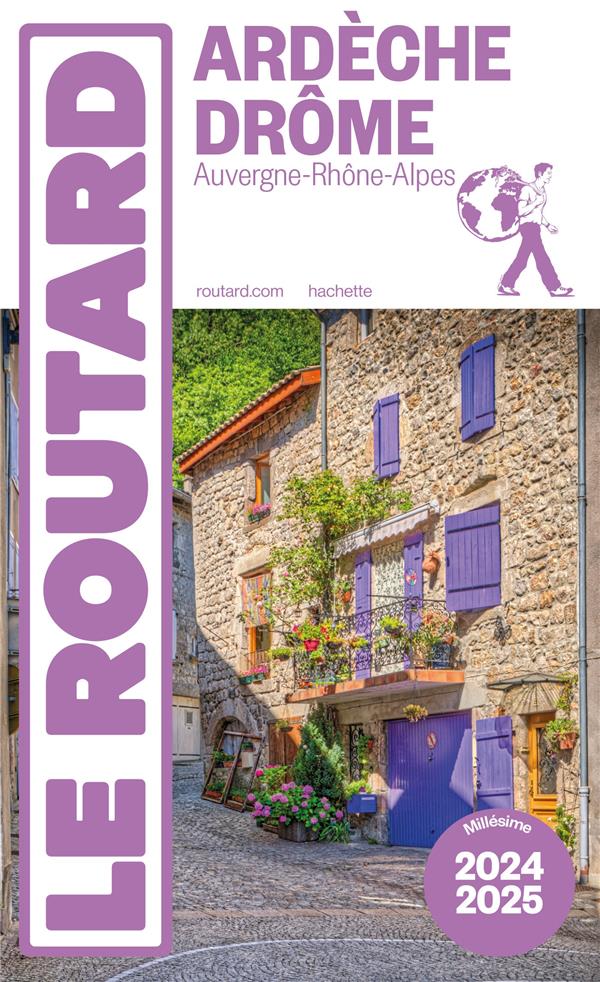 GUIDE DU ROUTARD : ARDECHE, DROME (AUVERGNE-RHONE-ALPES) (EDITION 2024/2025) - COLLECTIF - HACHETTE