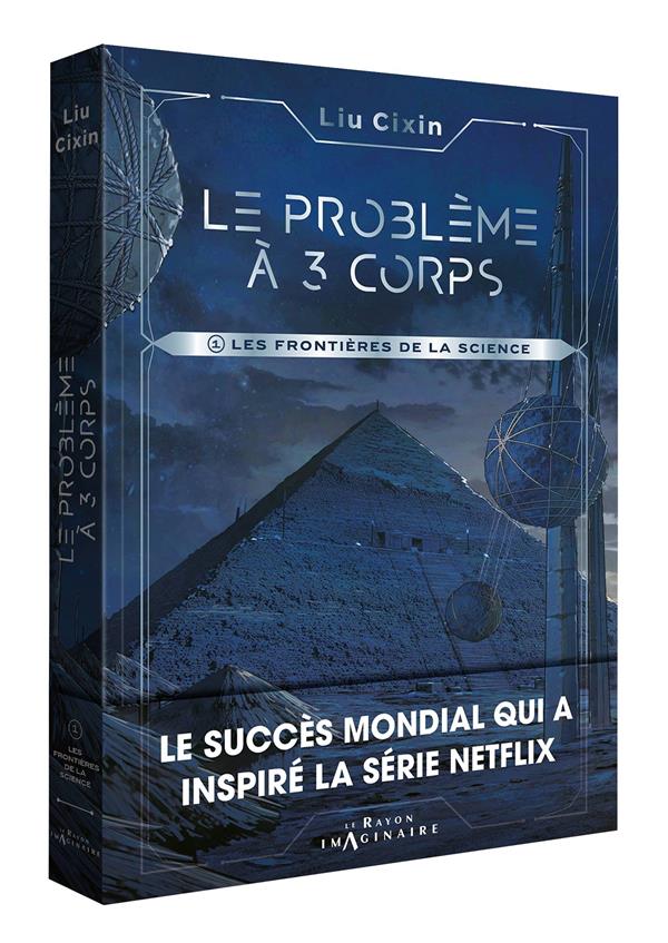 LE PROBLEME A TROIS CORPS TOME 1 : LES FRONTIERES DE LA SCIENCE - CIXIN/CAI - HACHETTE