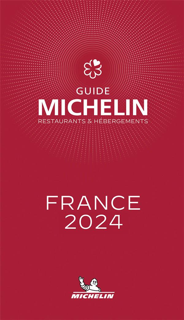 GUIDE ROUGE MICHELIN : FRANCE (EDITION 2024) - XXX - MICHELIN